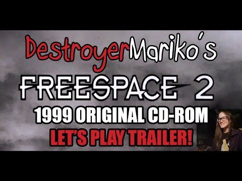 FreeSpace 2 Let's Play Trailer (Original 1999 CD-ROM Version)