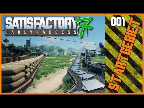 - Satisfactory - Update7 #001 Das richtige Startgebiet! Projekt Mega / Giga Factory. Tipps & Tricks
