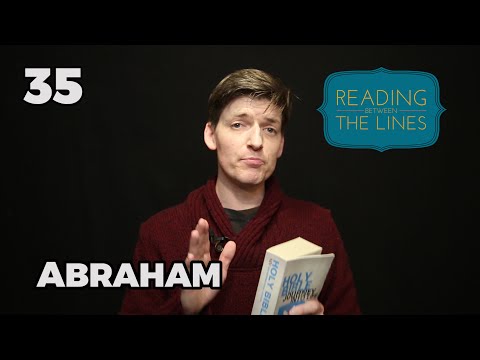 Reading Between the Lines 35 - Abraham