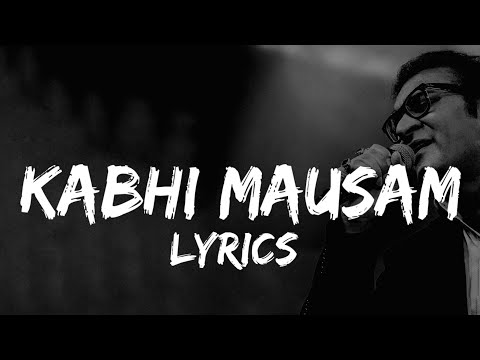 Kabhi Mausam (LYRICS) Abhijeet | Saptarishi | Nusrat Badr