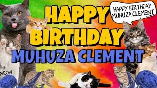 Happy Birthday Muhuza Clement! Crazy Cats Say Happy Birthday Muhuza Clement (Very Funny)
