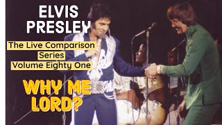 Elvis Presley - Why Me Lord? - The Live Comparison Series - Volume Eighty One