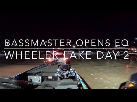 Bassmaster Opens EQ (Wheeler Lake Day 2)