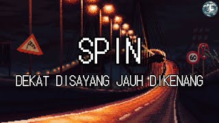 Download lagu Spin - Dekat Disayang Jauh Dikenang (Lirik Video) mp3