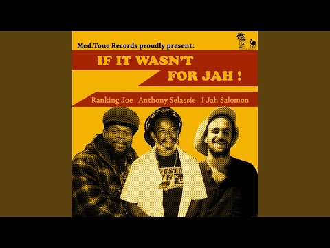 If It Wasn't For Jah
