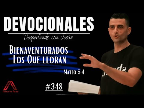 15 Marzo 2023 Devocional #348 - Bienaventurados los que lloran