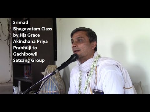Srimad Bhagavatam 3.25.21 Class by HG Akinchana Priya Prabhuji - Gachibowli Satsang Group 13-08-22