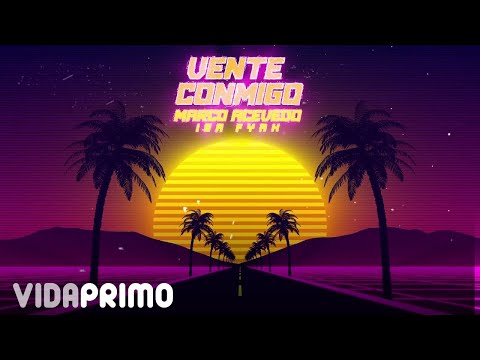 Marco Acevedo - Vente Conmigo Ft. Isa Fyah (Video Lyric) | Guaracha Nueva