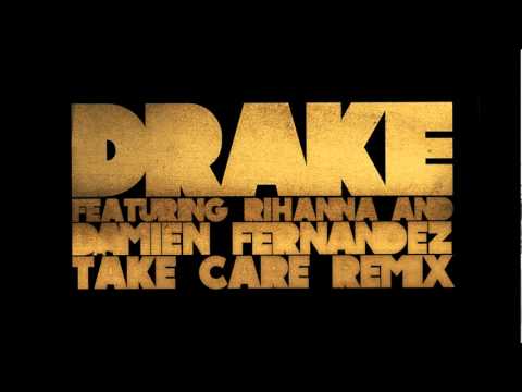 DRAKE TAKE CARE REMIX - Featuring Damien Fernandez and Rihanna