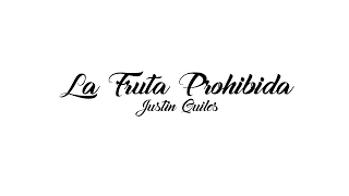 Justin Quiles - La Fruta Prohibida [Letra]