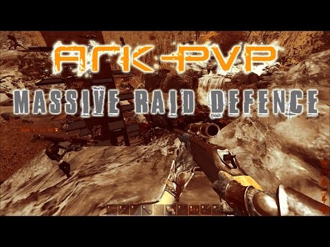 Ark Survival Evolved (Ark-PvP) MASSIVE RAID DEFENCE!