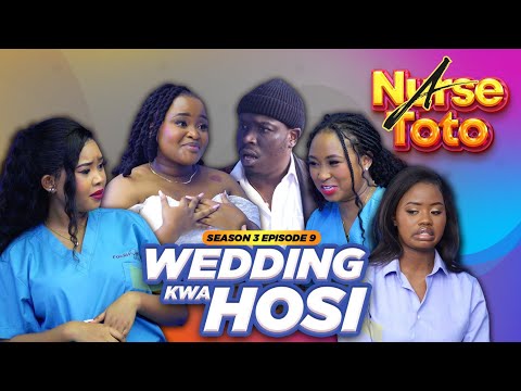 A Nurse Toto Season 3 Episode 9 - Wedding Kwa Hosi