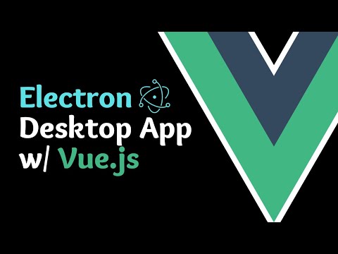 Getting Started with Desktop Apps using Electron and the Vue CLI