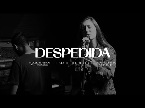 Despedida - Thaiane Seghetto