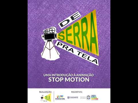 Oficina DE SERRA PRA TELA uma introdução a animação de stop motion