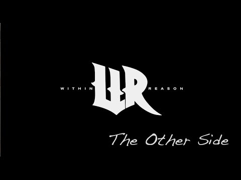 Within Reason   The Other Side (Lyric Video)