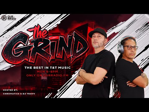 THE GRIND Ep. 155 - Playing The Best in Trinidad & Tobago Music!