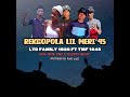 RE KGOPOLA LIL MERI 45 BY LTD FAMILY 1826 KING WISE EMPIRE 021 FEAT TERMINATION FAMILY 1846