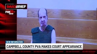 Daily Brief: Campbell County PVA makes court appearance