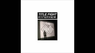 Title Fight - Liar&#39;s Love