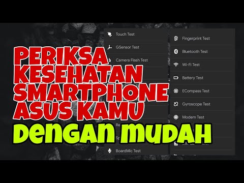 Cara Mudah Memeriksa Kesehatan Smartphone Asus Kamu dengan Engineering / Test Mode