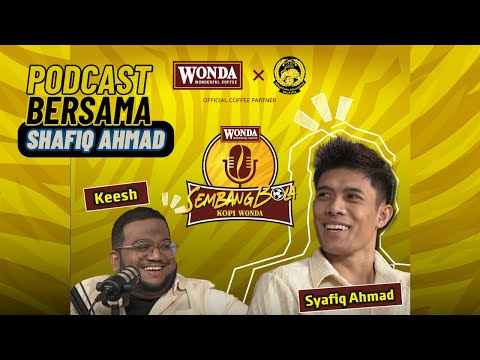 Sembang Bola Kopi Wonda podcast episod 5 bersama Syafiq Ahmad!