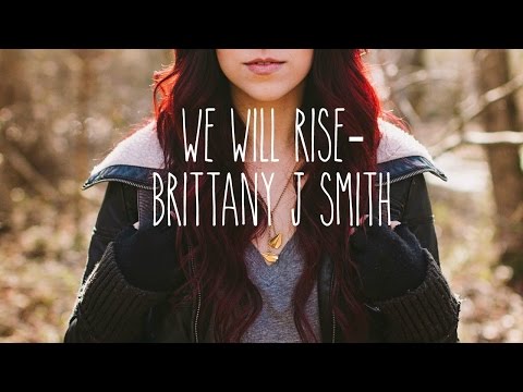Brittany Smith - We Will Rise (Official Video)