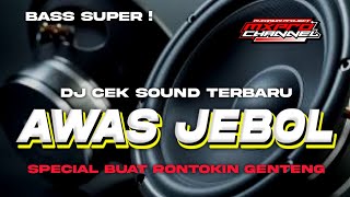 Download lagu DJ CEK SOUND BASS HOREG AWAS JEBOL SPEKER KALIAN mp3