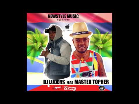 Dj luders feat Master topher / Sexy (officiel audio)