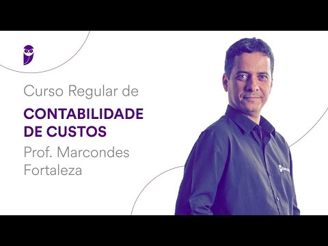 Curso Regular de Contabilidade de Custos - Prof. Marcondes Fortaleza