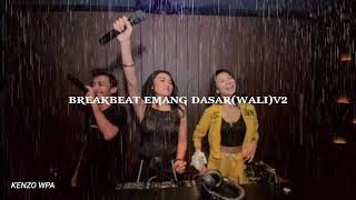 Download lagu BREAKBEAT  WALI EMANG DASAR V2 #breakbeat #emangdasar mp3