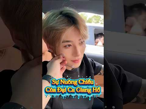 Sự nuông chiều của đại ca giang hồ 😚