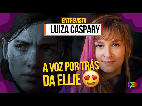 LUIZA CASPARY, A DUBLADORA DA ELLIE EM THE LAST OF US 2 | ENTREVISTA COMPLETA