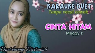 Download lagu Cinta Hitam~Meggy z~Karauke Duet~Bareng Fitritania8 mp3