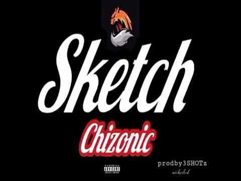 Chizonic - Sketch (Prod 3shotz  Official Music Audio)