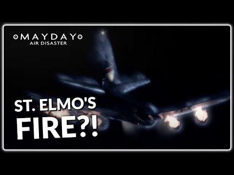 Disaster Strikes: St. Elmo's Fire! | Mayday Air Disaster