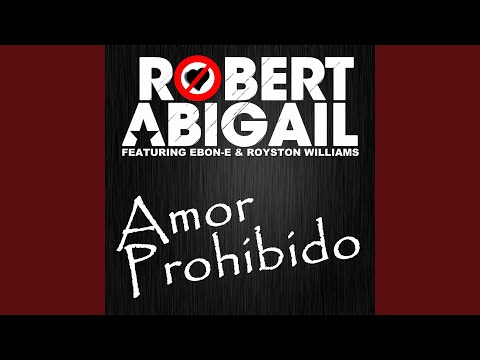 Amor Prohibido (Club Mix) feat. Ebon-e & Royston Williams