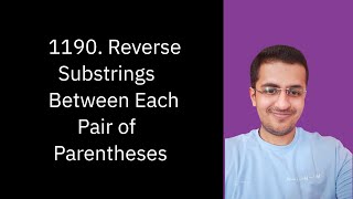 YouTube video 'Solve  LeetCode - 1190. Reverse Substrings Between Each Pair of Parentheses - Java & C++ Solutions'