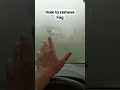 How To Remove Fog From Windshield In Rainy Season Fog Rain Windshield