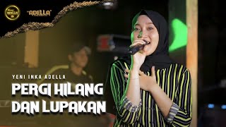 Download lagu Pergi Hilang dan Lupakan || OM ADELLA || Yeni inka sound Cumi -cumi versi Latihan mp3 Download lagu Pergi Hilang dan Lupakan || OM ADELLA || Yeni inka sound Cumi -cumi versi Latihan mp3