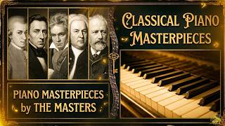 The Best of Piano: 50 Greatest Pieces | Beethoven, Chopin, Mozart, Bach