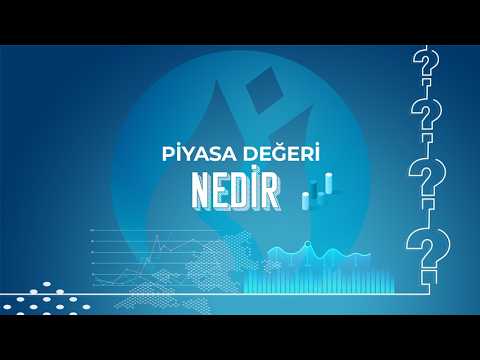  Piyasa Değeri Nedir?
