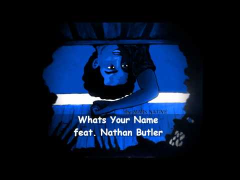 Mars Native - Whats Your Name