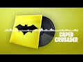 Fortnite Caped Crusader Lobby Music Batman X Fortnite