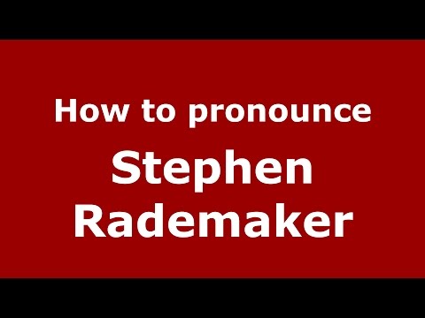 How to pronounce Stephen Rademaker (American English/US)  - PronounceNames.com