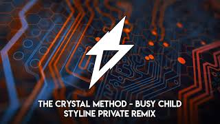 The Crystal Method - Busy Child (Styline Private Remix)