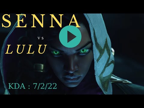 Senna vs Lulu -KDA 7 /2 /22  | League of Legends