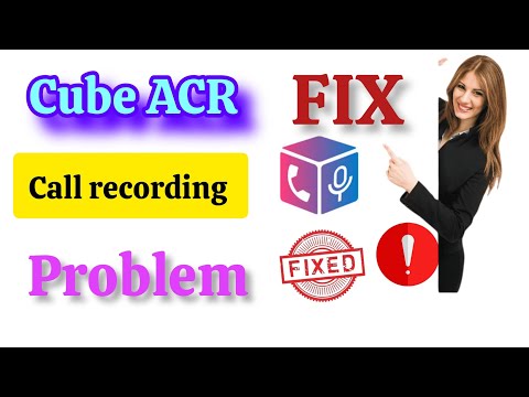 Fix Cube ACR Call Recorder Problems NOW 2025