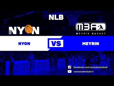 NLB - Day 21: NYON vs. MEYRIN