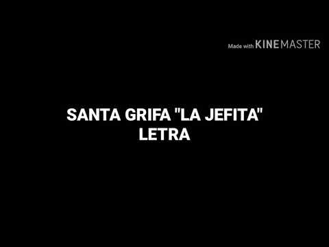 Santa Grifa - La Jefita (Letra)